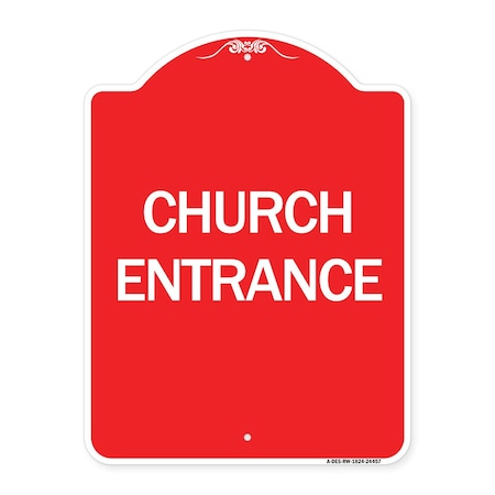 Signmission Designer Series Sign-Church Entrance, Red & White Aluminum Architectural Sign, 18" H, RW-1824-24457 A-DES-RW-1824-24457